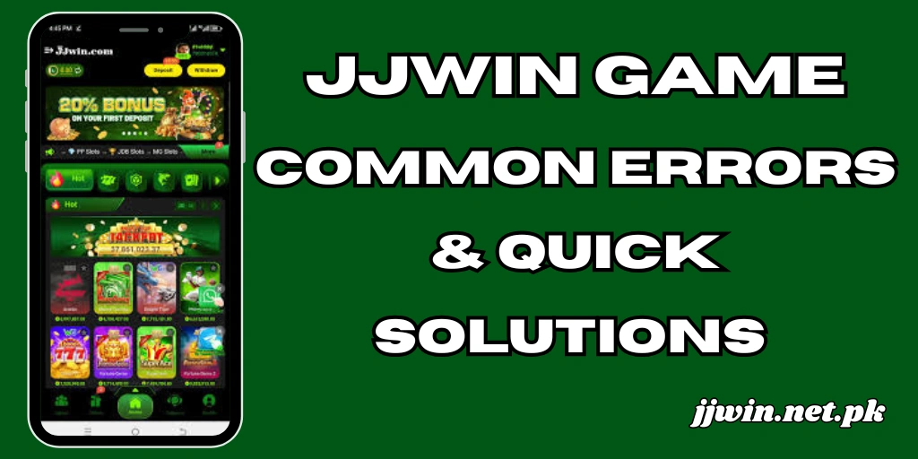 JJWIN Common Errors & Quick Solutions